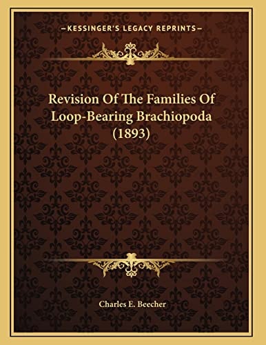 Revision Of The Families Of Loop-Bearing Brachiopoda (1893)
