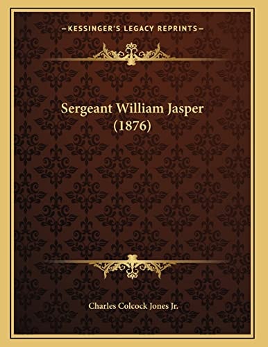 Sergeant William Jasper (1876)