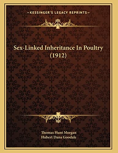 Sex-Linked Inheritance In Poultry (1912)