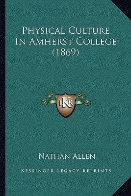 Physical Culture In Amherst College (1869)