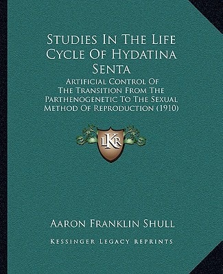 Studies In The Life Cycle Of Hydatina Senta: Artificial Control Of The Transition From The Parthenogenetic To The Sexual Method Of Reproduction (1910)