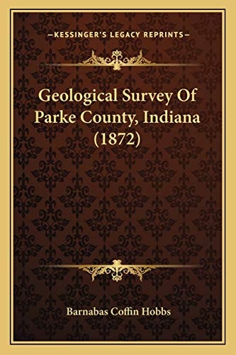 Geological Survey Of Parke County, Indiana (1872)