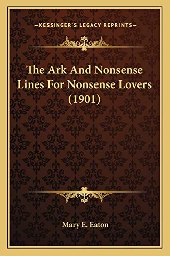 The Ark And Nonsense Lines For Nonsense Lovers (1901)