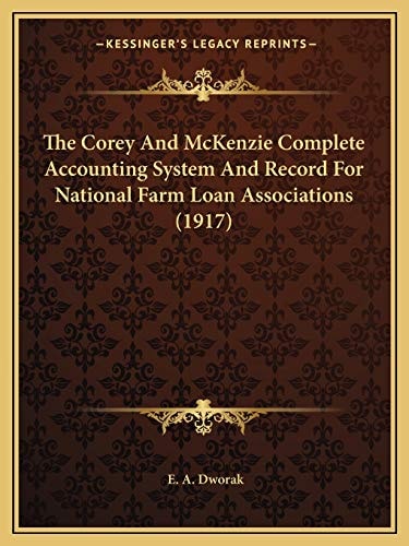 The Corey And McKenzie Complete Accounting System And Record For National Farm Loan Associations (1917)