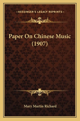 Paper On Chinese Music (1907)