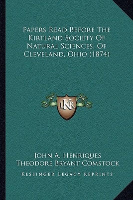 Papers Read Before The Kirtland Society Of Natural Sciences, Of Cleveland, Ohio (1874)