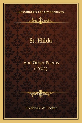 St. Hilda: And Other Poems (1904)