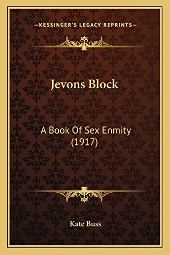 Jevons Block: A Book Of Sex Enmity (1917)