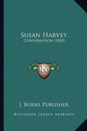 Susan Harvey: Confirmation (1843)