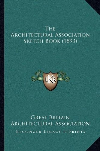 The Architectural Association Sketch Book (1893)