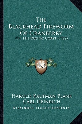 The Blackhead Fireworm Of Cranberry: On The Pacific Coast (1922)