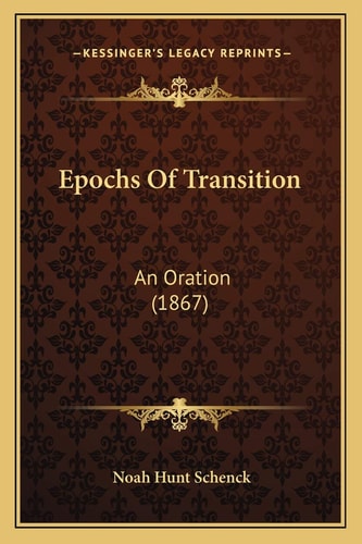 Epochs Of Transition: An Oration (1867)