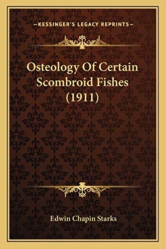 Osteology Of Certain Scombroid Fishes (1911)