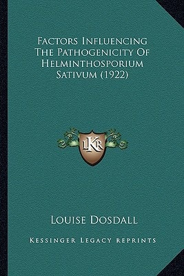 Factors Influencing The Pathogenicity Of Helminthosporium Sativum (1922)