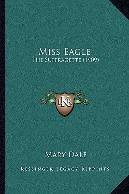 Miss Eagle: The Suffragette (1909)