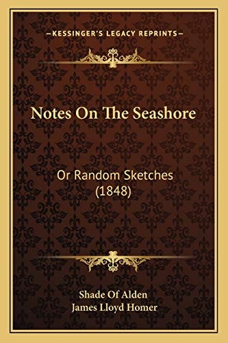 Notes On The Seashore: Or Random Sketches (1848)