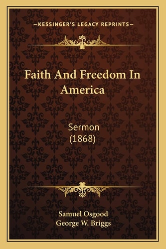 Faith And Freedom In America: Sermon (1868)