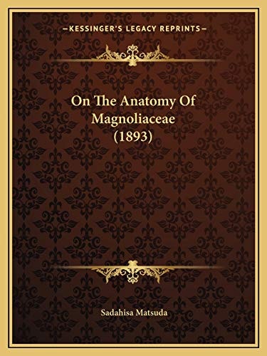 On The Anatomy Of Magnoliaceae (1893)