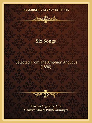 Six Songs: Selected From The Amphion Anglicus (1890)