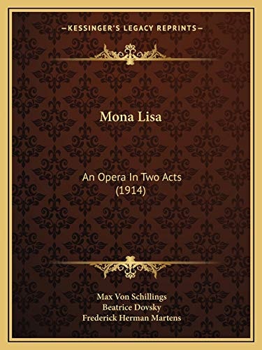 Mona Lisa: An Opera In Two Acts (1914)