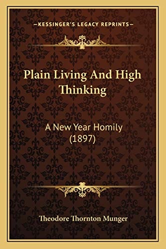 Plain Living And High Thinking: A New Year Homily (1897)
