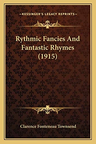 Rythmic Fancies And Fantastic Rhymes (1915)