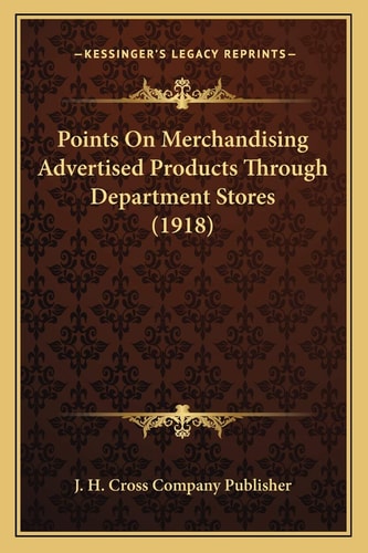 Points On Merchandising Advertised Products Through Department Stores (1918)
