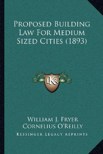 Proposed Building Law For Medium Sized Cities (1893)