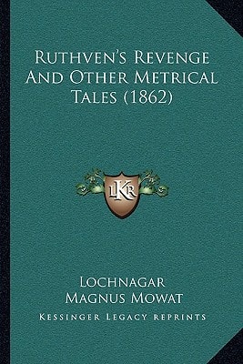 Ruthven's Revenge And Other Metrical Tales (1862)