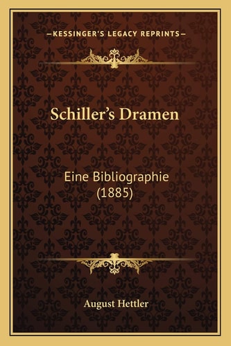 Schiller's Dramen: Eine Bibliographie (1885)