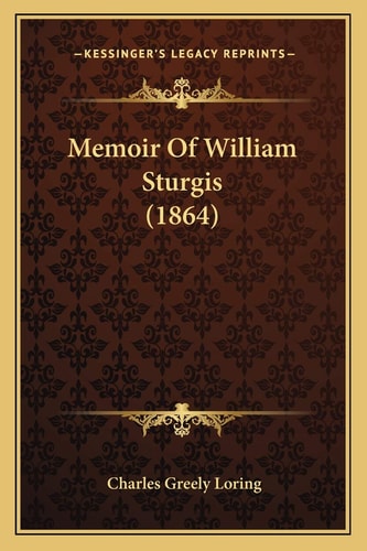Memoir Of William Sturgis (1864)