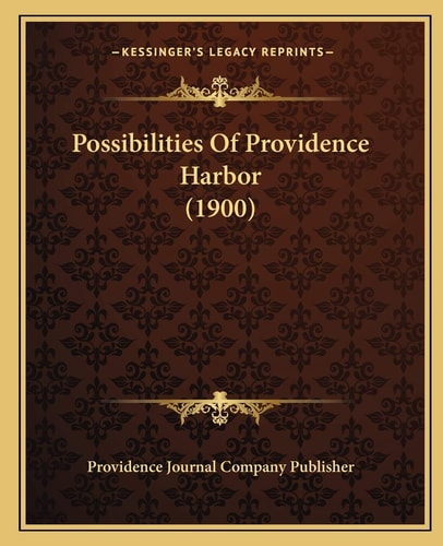 Possibilities Of Providence Harbor (1900)