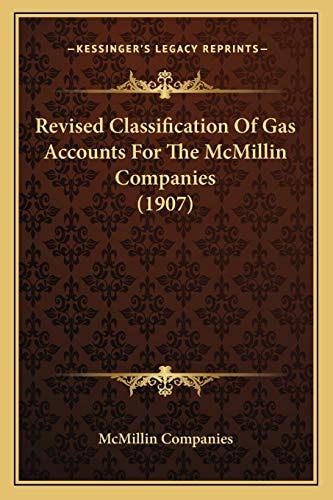 Revised Classification Of Gas Accounts For The McMillin Companies (1907)