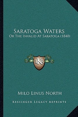 Saratoga Waters: Or The Invalid At Saratoga (1840)