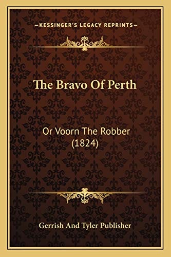 The Bravo Of Perth: Or Voorn The Robber (1824)