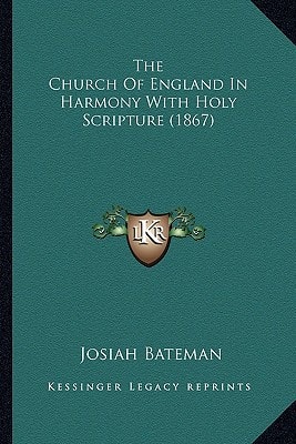 The Church Of England In Harmony With Holy Scripture (1867)