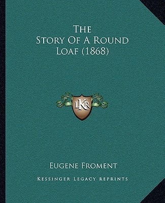 The Story Of A Round Loaf (1868)