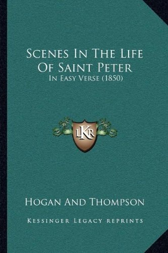 Scenes In The Life Of Saint Peter: In Easy Verse (1850)