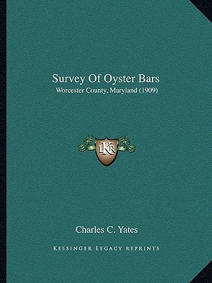 Survey Of Oyster Bars: Worcester County, Maryland (1909)