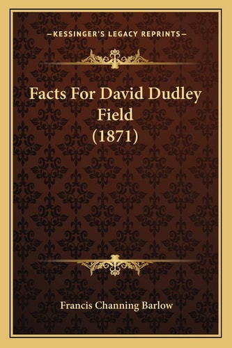 Facts For David Dudley Field (1871)