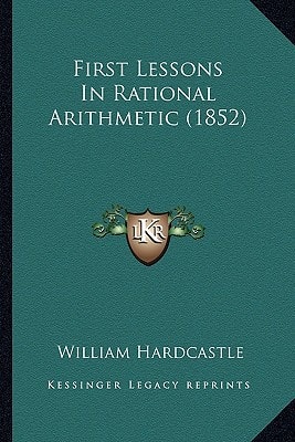 First Lessons In Rational Arithmetic (1852)