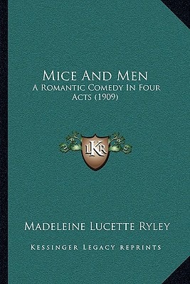Mice And Men: A Romantic Comedy In Four Acts (1909)