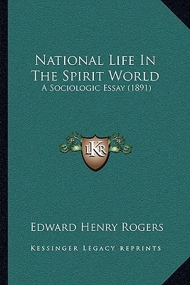 National Life In The Spirit World: A Sociologic Essay (1891)