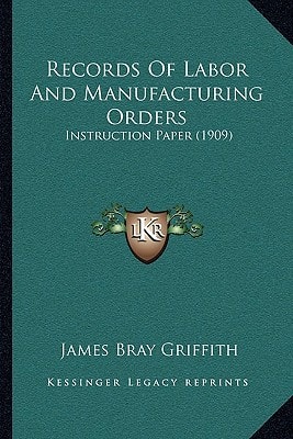 Records Of Labor And Manufacturing Orders: Instruction Paper (1909)
