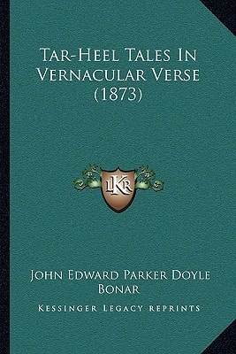Tar-Heel Tales In Vernacular Verse (1873)