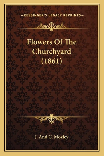 Flowers Of The Churchyard (1861)