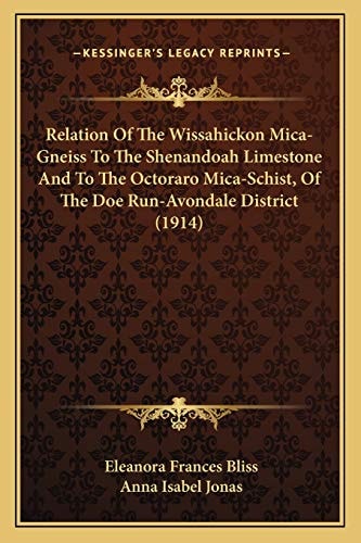 Relation Of The Wissahickon Mica-Gneiss To The Shenandoah Limestone And To The Octoraro Mica-Schist, Of The Doe Run-Avondale District (1914)
