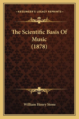 The Scientific Basis Of Music (1878)
