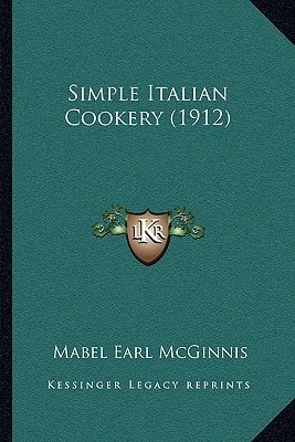 Simple Italian Cookery (1912)