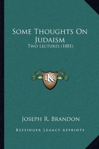 Some Thoughts On Judaism: Two Lectures (1881)